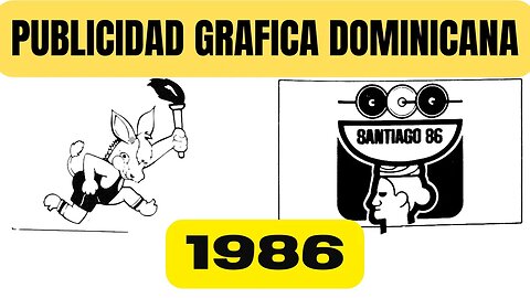 La PUBLICIDAD Grafica DOMINICANA En 1986