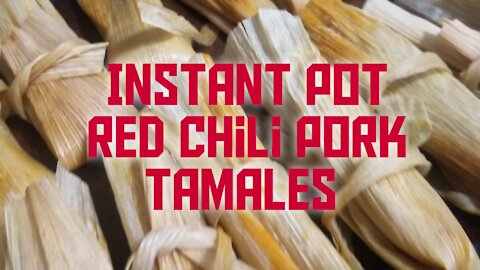 Instant Pot Red Chili Pork Tamales