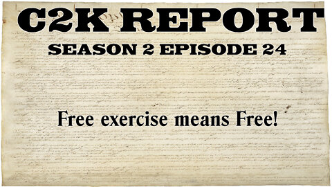 C2k Report S2 E0024: Free Exercise means Free!