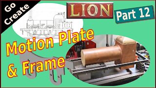 LION Miniature Steam Locomotive Build Pt. 12 - Motion Plate & Frame