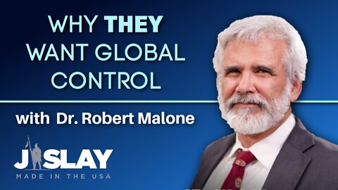 Dr. Robert Malone on the Globalists | The Men, Their Motives and Methods