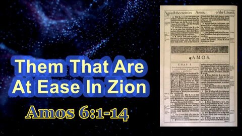 021 Them That Are At Ease In Zion (Amos 6:1-14) 1 of 2