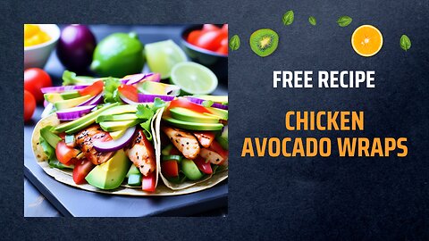 Free Chicken Avocado Wraps Recipe 🌯🥑Free Ebooks +Healing Frequency🎵