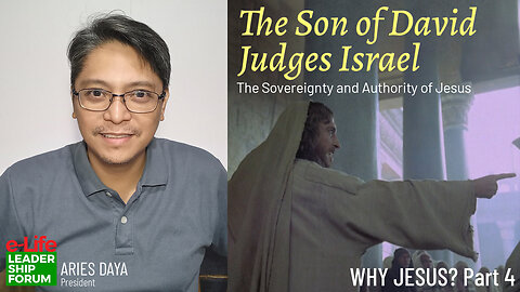 Why Jesus? (P4) - The Son of David Judges Israel
