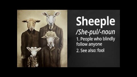 OPEN YOUR EYES AND DON'T BE A SHEEPLE!