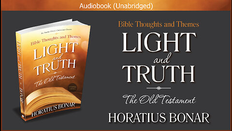 Light and Truth from the Old Testament | Horatius Bonar | Christian Audiobook