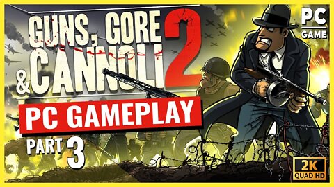 Let's Play Guns, Gore & Cannoli 2 - PC Gameplay Walkthrough - Part 3