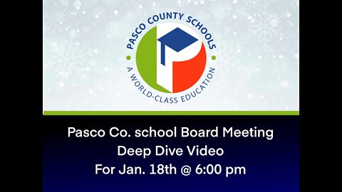 PCSB Deep Dive Video on Agenda items for Jan. 18th 2022 Meeting @6 pm