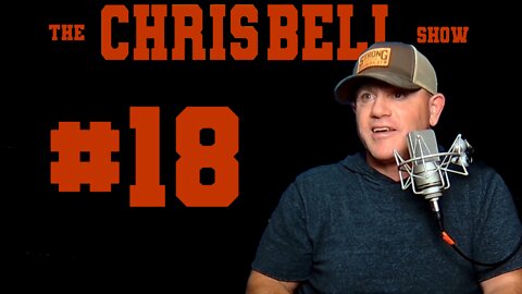 The Chris Bell Show Episode 18