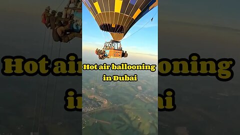 Hot air ballooning in Dubai #shorts #dubai #hotairballoondubai #travel