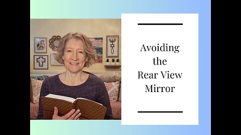 Avoiding the Rear View Mirror