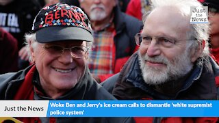 Woke Ben and Jerry's ice cream calls to dismantle white supremist police system