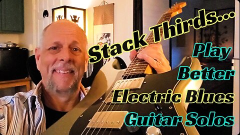 Employ Stacked Thirds In Electric Blues Guitar Solos, Put More Cool Factor On It - Brian K Guitar