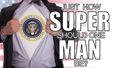 Just How Super Should One Man Be?