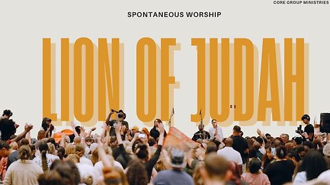 LION OF JUDAH | Spontaneous Worship | The Core group #worship #elevationworship #lion