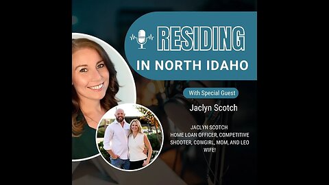 Community, Connection, and Local Lending | Jaclyn Scotch | Residing in North Idaho