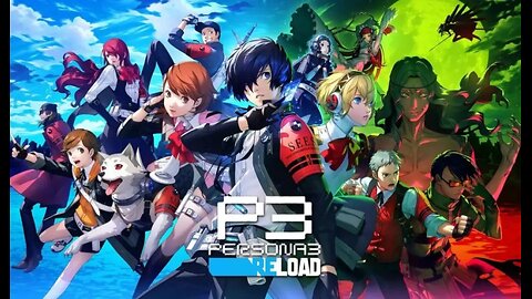 Persona 3 RELOAD (voiced horribly)
