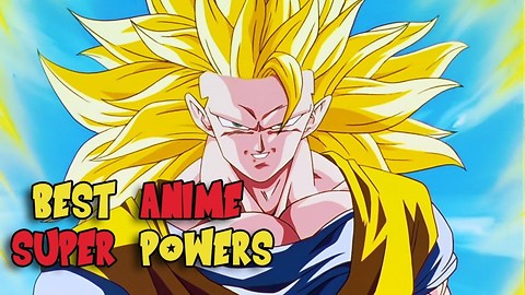 Top 5 Anime Super Powers