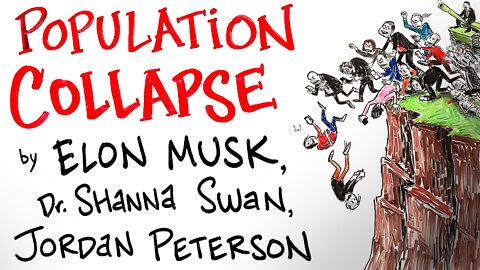 Population COLLAPSE is Coming - Elon Musk, Dr. Shanna Swan & Jordan Peterson