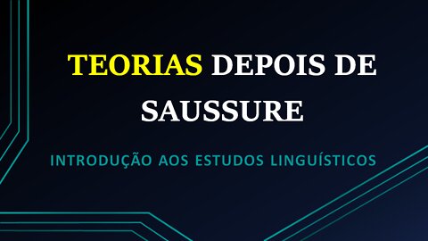 Depois de Saussure: estruturalismo, gerativismo, sociolinguística e funcionalismo