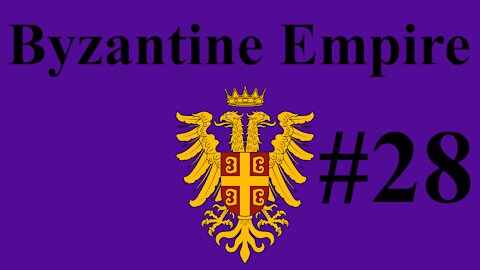 Byzantine Empire #28 - Starving Armies Can Still Conquer The World!