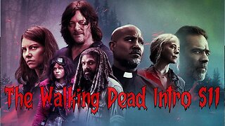 The Walking Dead TV Series Intro Season 11 (Final Season)