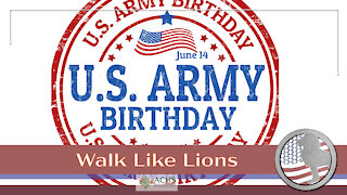 "Happy Birthday Army" Walk Like Lions Christian Daily Devotion with Chappy June 16, 2021