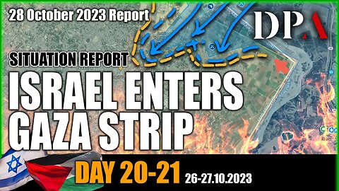 STILL-NOT-GROUND OFFENSIVE BEGINS - Israel-Hamas War SITREP Day 20-21