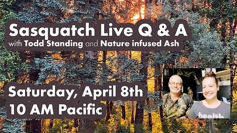 Sasquatch Q&A with Todd Standing and Nature Infused Ash