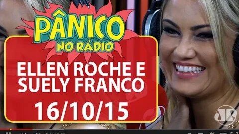 Ellen Roche e Suely Franco - Pânico - 16/10/15