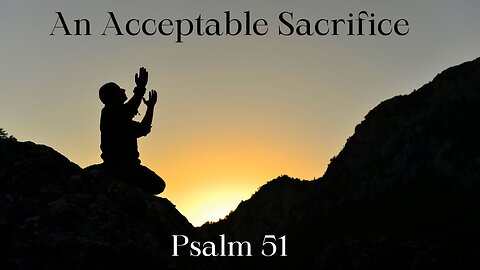 An Acceptable Sacrifice - Pastor Jeremy Stout