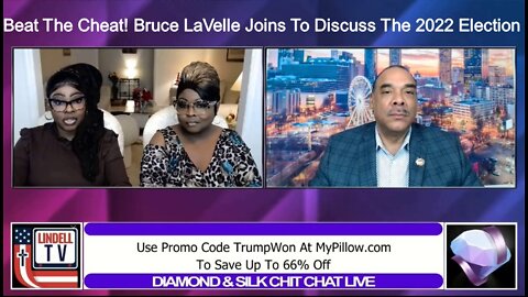 Beat The Cheat! Bruce LaVelle Joins Diamond and Silk To Discuss The 2022 Election