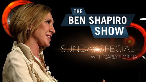 "American Culture" Carly Fiorina | The Ben Shapiro Show Sunday Special