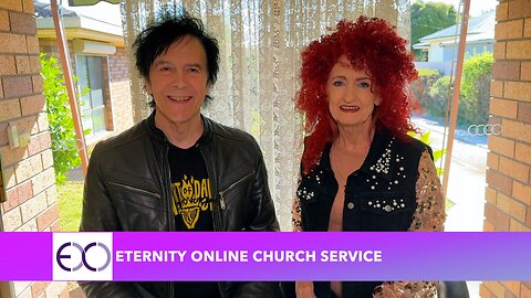 Eternity Online Church Service - The Worst and Best of Times