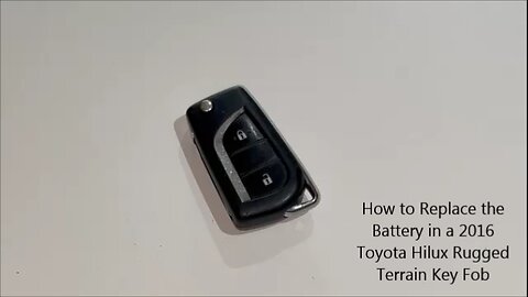 How to Replace the Battery in a 2016 Toyota Hilux Rugged Terrain Key Fob