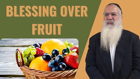 Mishna Brachot Chapter 6 Mishnah 1. Blessing over fruit