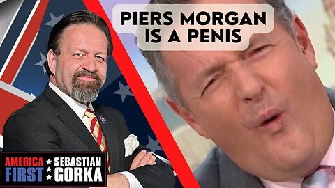 Piers Morgan is a penis. Sebastian Gorka on AMERICA First