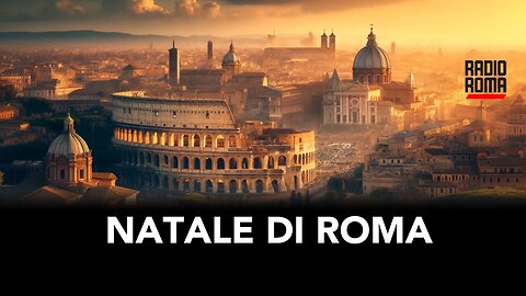 Speciale Natale di Roma