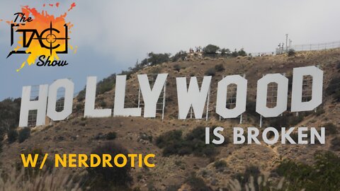 Nerdrotic X The TAC Show | Hollywood Is Broken