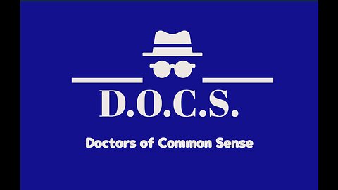 Sept 30th 2023 Doctors of Common Sense (D.O.C.S.) E 109