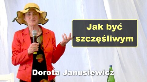 Jak byc szczesliwym - Dorota Janusiewicz