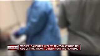 Mother, daughter receive temporary nursing aide certifications to help fight the pandemic