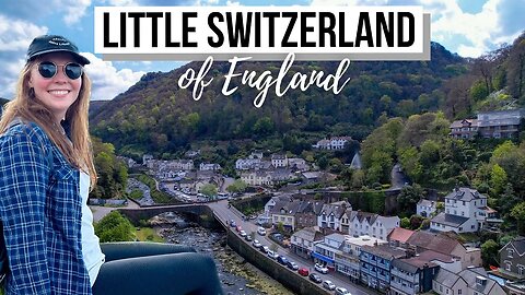 England's Little Switzerland: Lynton, Lynmouth and Valley of Rocks (Exmoor National Park)