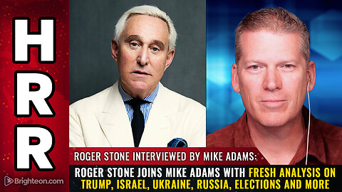 Roger Stone joins Mike Adams with fresh analysis on Trump, Israel, Ukraine, Russia...