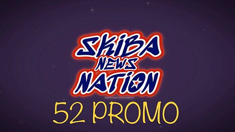 Skiba News Nation - Episode 52 PROMO
