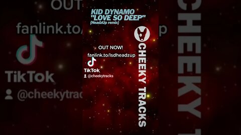 🎵 OUT NOW: Kid Dynamo - Love So Deep (HeadzUp remix) 🎵 #Bounce #HardDance #CheekyTracks