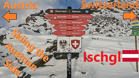 [4K] Skiing Ischgl/Samnaun, Skiing the Austrian Side, What's there? Austria, GoPro HERO11