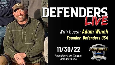 Adam Winch, Founder of Defenders USA: Special guest for Nov 30 Defenders LIVE