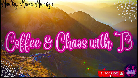 Coffee & Chaos w/T3: Mind Game Strategies
