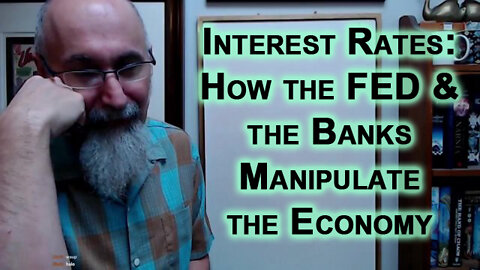 Interest Rates: How the FED & the Banks Manipulate the Economy & Control Our Societies [ASMR Math]